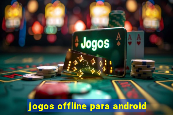 jogos offline para android